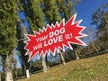 Bright red sign that reads Ã¢â¬ÅYour DOG will LOVE it! Ã¢â¬Å